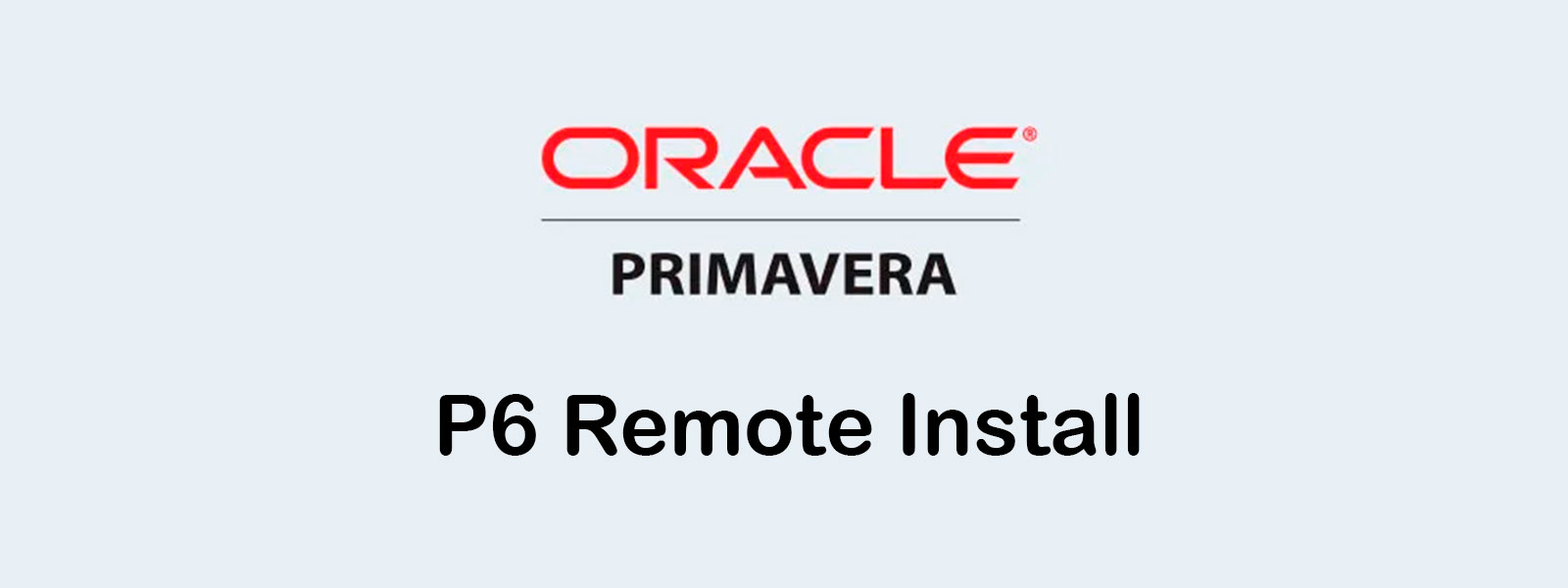 oracle primavera p6 remote install